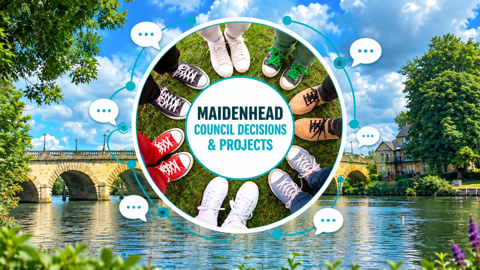 Maidenhead Bridge behind a circle of shoes pointing inward, with discussion bubbles and the title Maidenhead Council Decisions and Projects